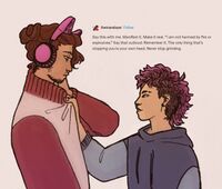 A drawing of Declan Suzanne and Edric Tosser. Declan is facing profile right looking at Edric. Declan has one arm down at his side, and their left arm is lifted up so that they cup their neck with their hand. Declan is wearing a large red and white jacket and hot pink cat ear headphones, and his dark hair is pulled into a bun. Edric is wearing a blue hoodie and their mohawk mullet is dyed a muted pink color at the tips. They gripping one of the sides of Declan’s jacket with his right hand, and is making eye contact with Declan while grinning. Above them is a block of text from tumblr user themanslayer which says, \“Say this with me. Manifest it. Make it real. \‘I am not harmed by fire or explosives.\’ Say that outloud. Remember it. The only thing that’s stopping you is your own head. Never stop grinding.\” /end image description